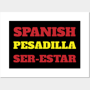 Spanish pesadilla ser-estar Posters and Art